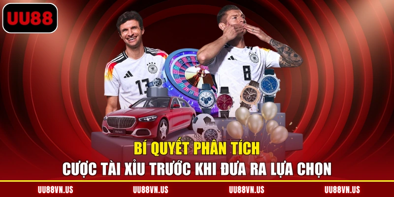 Bí quyết phân tích cược Tài Xỉu trước khi đưa ra lựa chọn
