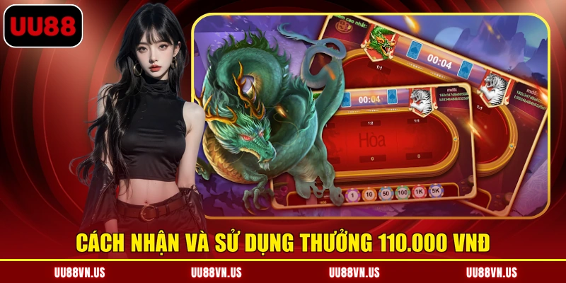 Cách nhận và sử dụng thưởng 110.000 VNĐ