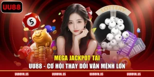 Mega Jackpot Tại UU88 - Cơ Hội Thay Đổi Vận Mệnh Lớn