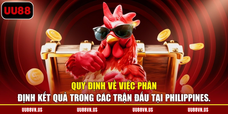 Quy định về việc phân định kết quả trong các trận đấu tại Philippines.
