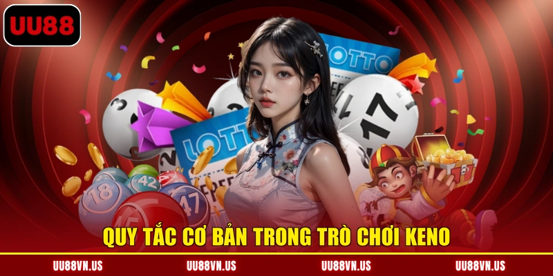 Quy tắc cơ bản trong trò chơi Keno