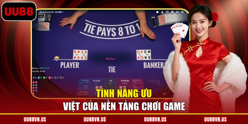 Tính năng ưu việt của nền tảng chơi game