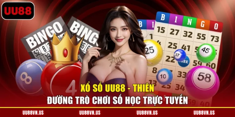 Xổ Số UU88 - Thiên Đường Trò Chơi Số Học Trực Tuyến